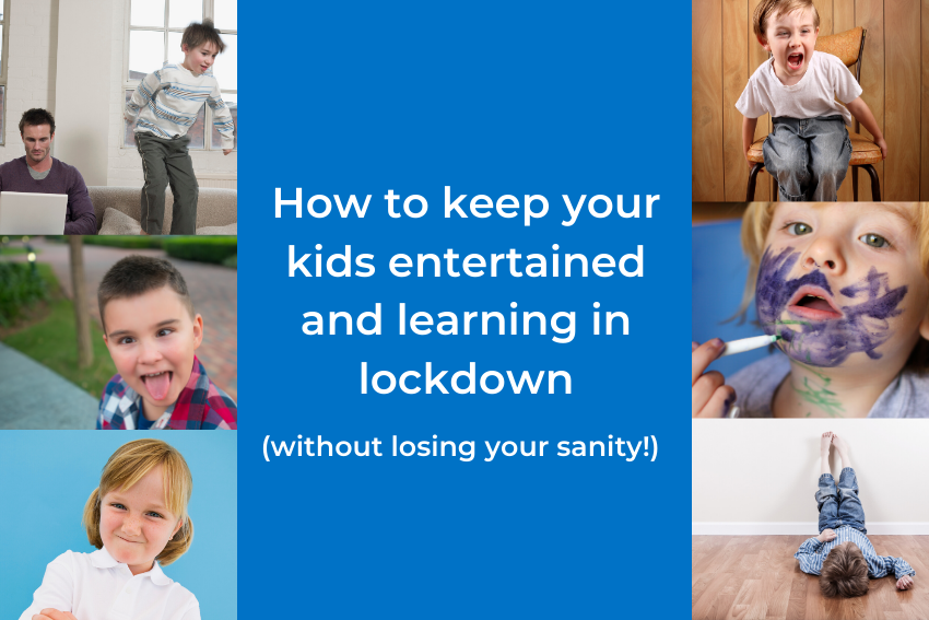 How to keep your kids entertained and learning in lockdown